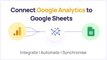 Connect Google Analytics to Google Sheets and Automate Data Exports