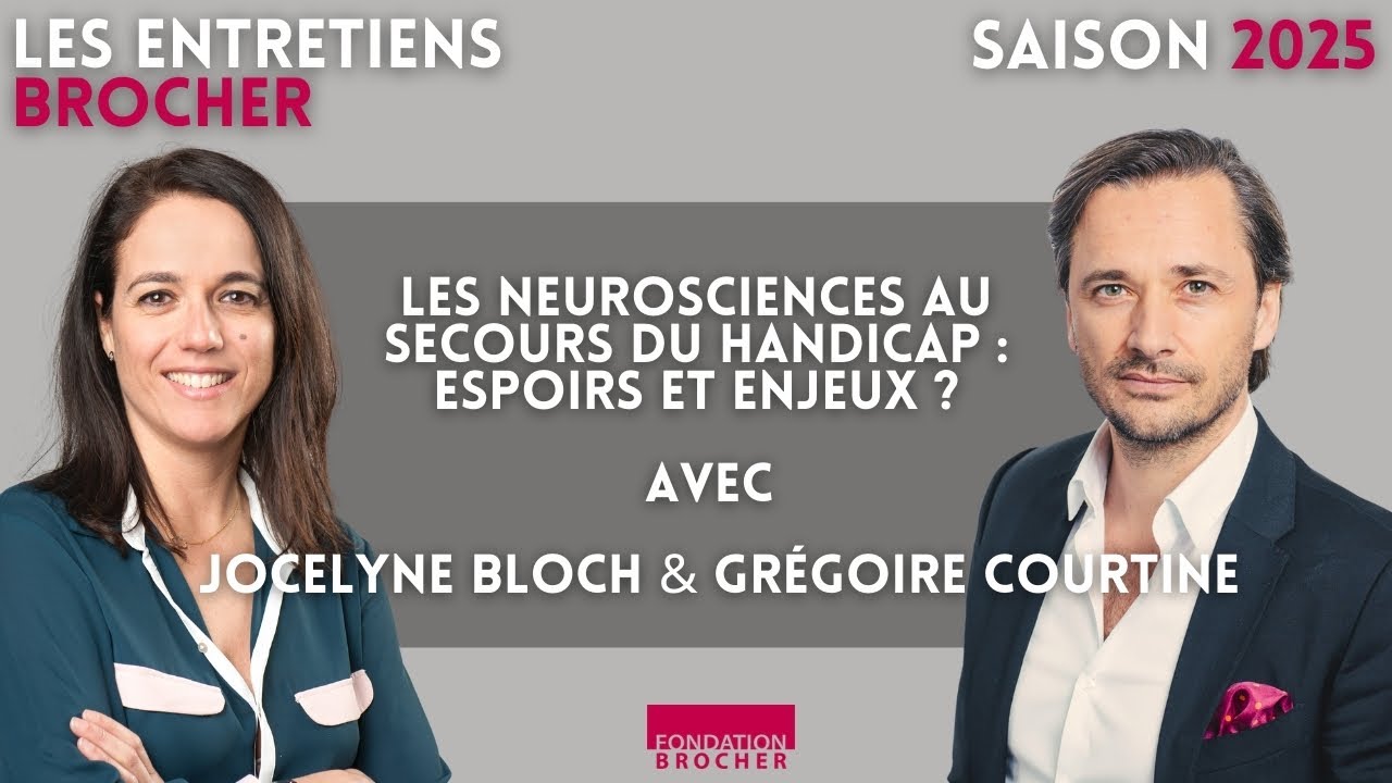 Les neurosciences au secours du handicap : espoirs et enjeux ? | Jocelyne Bloch & Grégoire Courtine