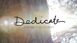 Dedicate - A 30 Day Yoga Journey - Yoga With Adriene