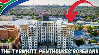 🇿🇦The Tyrwhitt Luxury Top Penthouses In Rosebank✔️