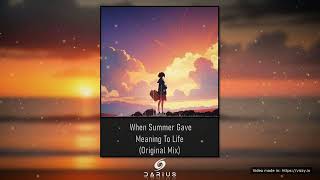 Darius - When Summer Gave Meaning To Life (Original Mix)