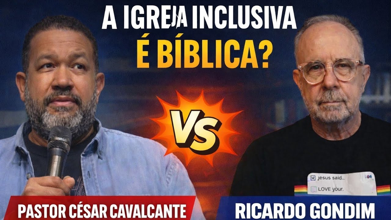 Igreja Inclusiva é Bíblica? | Debate Intenso entre Pastor César Cavalcante e Ricardo Gondim
