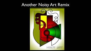 Noisy Art Remix (Yes Leave It)