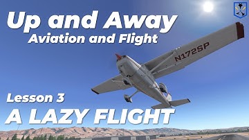 UAA 2.0 LESSON 3: Cleared for Takeoff! - A Basic "Full Flight" [X-Plane]