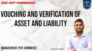 Vouching and verification of asset and liability | UGC-NET COMMERCE | Vedvir Yadav | Avyan IAS