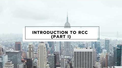 INTRODUCTION TO RCC ( Part-1)