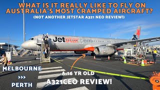 How Bad Really is JETSTAR'S NOTORIOUS and OLD Airbus A321CEO? Melbourne to Perth Flight Review