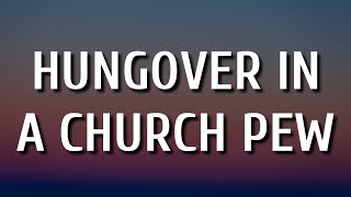 Jelly Roll - Hungover In A Church Pew (Lyrics)