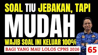 QUICK TRICKS FOR CPNS TIU QUESTIONS - ORIGINAL CPNS SKD QUESTIONS TIU 2026 Part 64