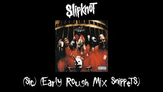 Slipknot - (Sic) (Early Rough Mix Snippets)