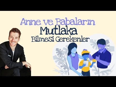 ANNE VE BABALARIN MUTLAKA BİLMESİ GEREKENLER - EBEVEYN