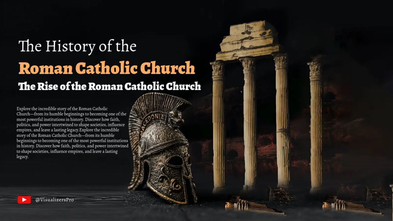 The History of the Roman Catholic Church | Power and Faith | The Rise ...
