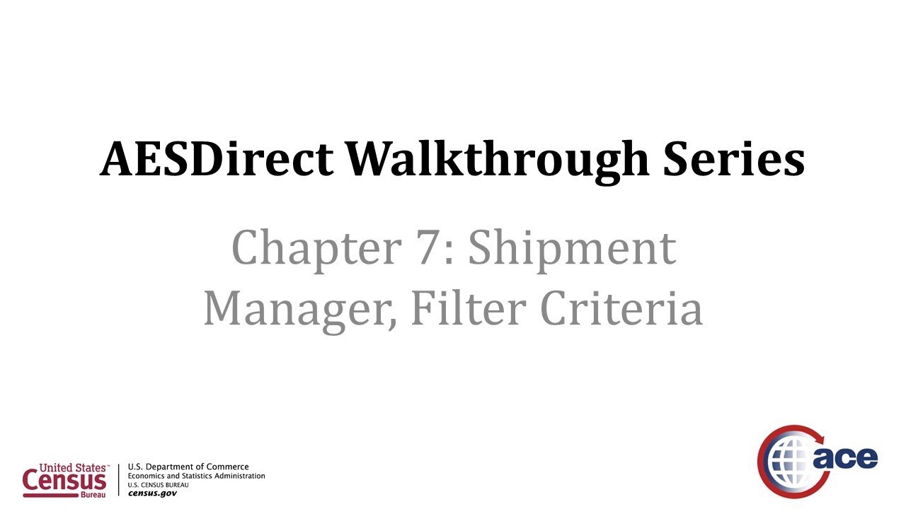 AESDirect Walkthrough Series - Chapter 7: Shipment Manager, Filter ...