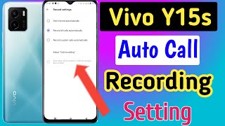 Vivo  y15s Me Call Recording Setting Kaise Kare | Auto Call Recording In Vivo y15s screenshot 5