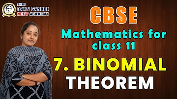 CBSE | CLASS 11 | MATHEMATICS | CHAPTER 7 | BINOMIAL THEOREM | BY RAMYA ANANDH