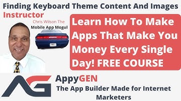 AppyGEN App Course 5 💰How to Make Money Creating Apps - Get Keyboard Theme App Content
