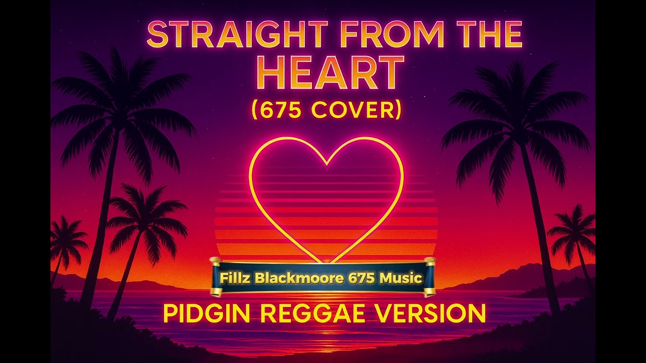 Straight from the heart |Pidgin Reggae Cover| Fillz Blackmoore 675 Music