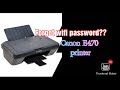 Forgot Password ?? How to Get your wifi password for Canon E470 printer