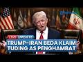 Trump Sebut Hampir Deal, Iran Justru Ancam Gagalkan Kesepakatan: Teheran Tuding AS Menghambat