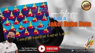 KOLAJ Tampal-tampal Kapal Layar | PSV Tahun 5 | Unit 3 : Jaket Buku Nota (part 2)