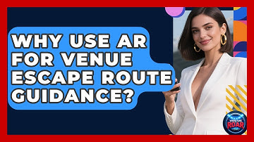 Why Use AR For Venue Escape Route Guidance? - Where the Fans Roar