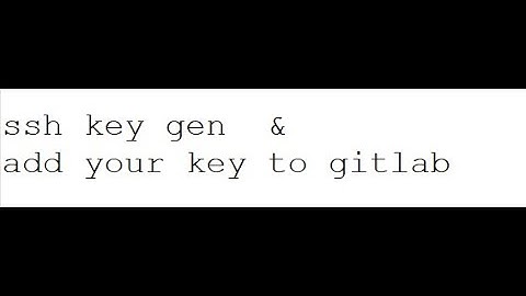 11 generate ssh keys & add the public key to gitlab