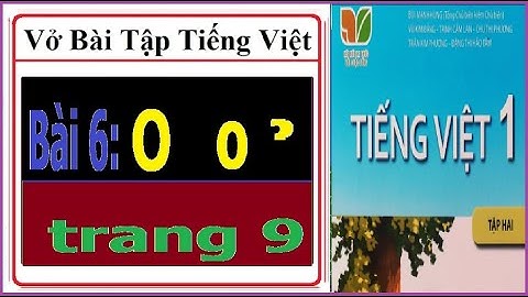 Vở bài tập Tiếng Việt Lớp 1, Kết nối tri thức vơi cuộc sống | Bài 6: O o hấu hỏi, trang 9