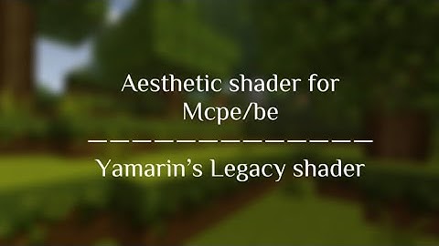 🪵Aesthetic shader for Mcpe/be | Yamarin’s Legacy shader