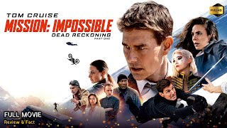 Mission Impossible Dead Reckoning Full Movie in English | Mission Impossible 7 | Review & Facts