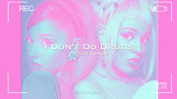 Doja Cat - I Don't Do Drugs (Y2K Remix) [With. Ariana Grande]