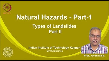 noc19-ce14-Lecture 29: Types of Landslides Part II