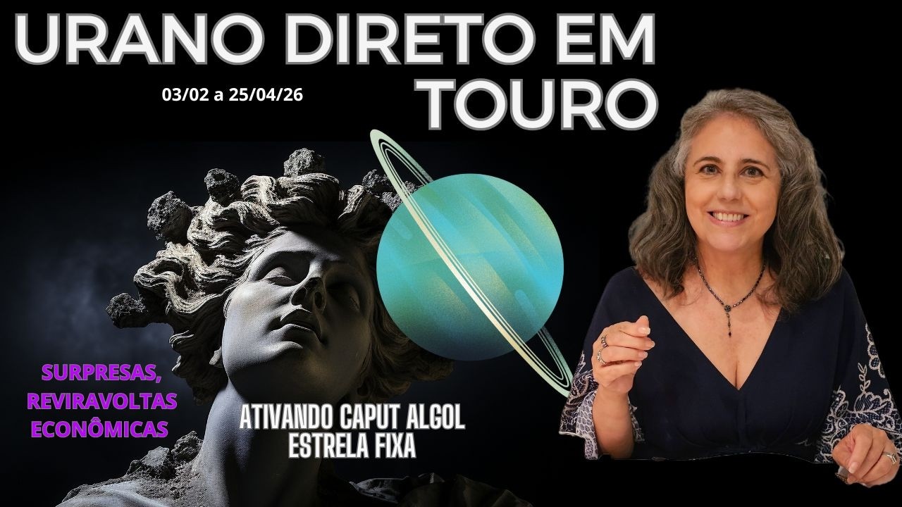 Urano direto em Touro sob Algol: quando o velho não se sustenta mais | Astrologia em Foco