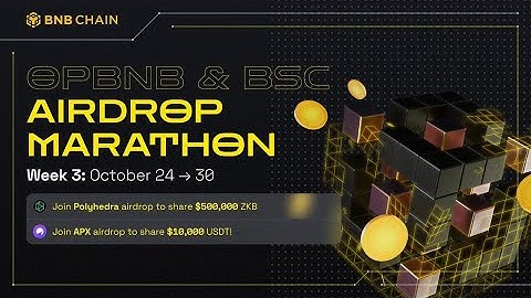 opBNB & BSC Airdrop Marathon Week 3: Polyhedra Network, ApolloX
