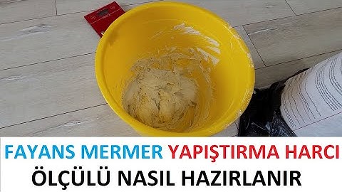 Fayans Mermer Yapıştırıcısı ölçülü Nasıl Hazırlanır | Gramajlı Harç