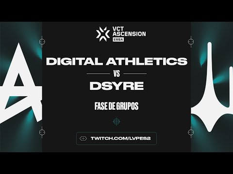DIGITAL ATHLETICS VS DSYRE MAPA 2 GRUPO A - ASCENSION FASE GRUPOS - 2023 - VALORANT
