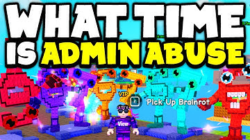 What time is ADMIN ABUSE Today in Plants Vs Brainrots Roblox