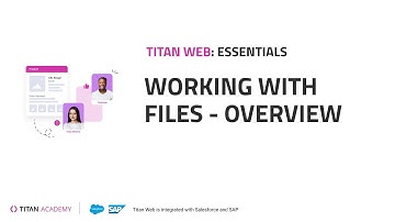 Titan’s No-Code Web App Builder for Salesforce: Working with Files