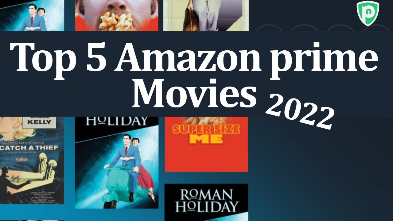 Top 5 Best Movies on Amazon Prime