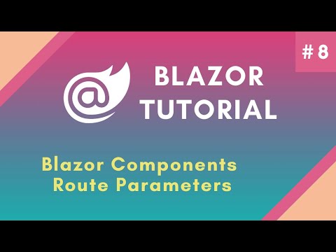 Blazor Tutorial Part 8 | Blazor Components Route Parameters