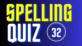 Spelling Quiz 32|Can you get a Perfect Score on Spelling?|Spell the Word|