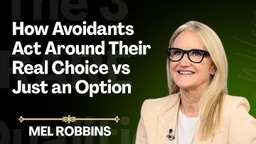 How Avoidants Act Around Their Real Choice vs Just an Option | Mel Robbins Best Powerful Speech