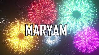 JOYEUX ANNIVERSAIRE MARYAM !