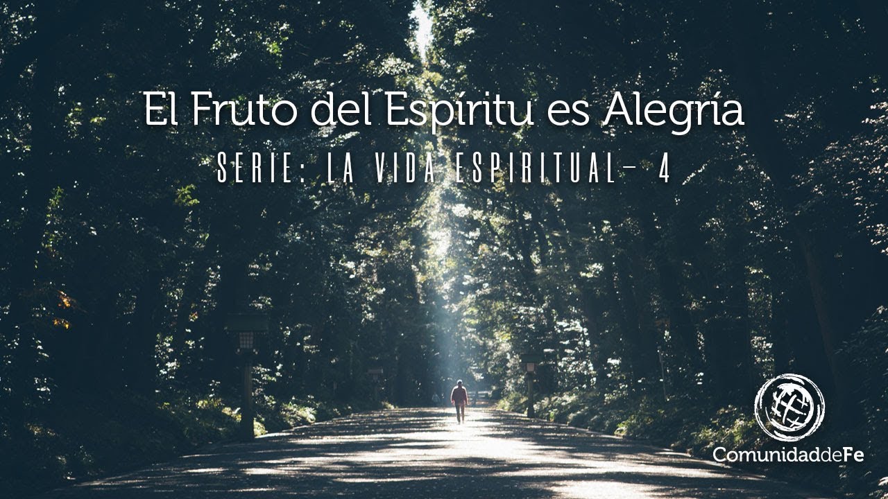 El Fruto del Espíritu es Alegría