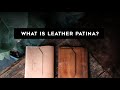 What Is Leather Patina?