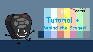 A Behind the Scenes and Tutorial on the 'If   Characters were on BFB Teams' series!