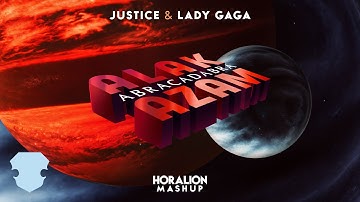 Lady Gaga & Justice - Abracadabra x Alakazam (Horalion Mashup)