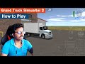 Grand Truck Simulator 2 For Beginners Driving Mobile Grand Truck Simulator 2 For Beginners Driving Mobile