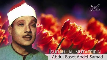 Surah Al-Mutaffifin . Abdul Basset Abdul Samad - -سورة المطففين -عبد الباسط عبد الصمد