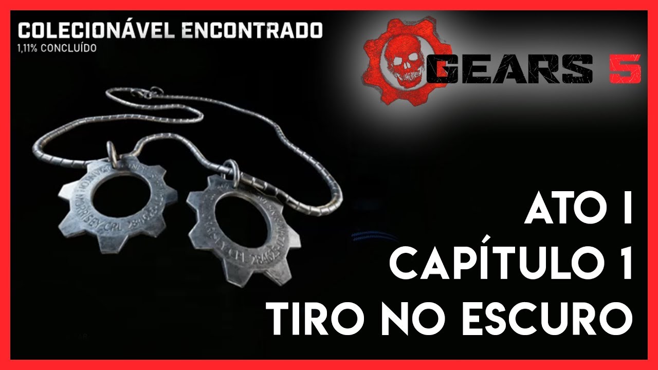 games people play Todos os Colecionáveis! Ato I Capítulo 1 - Tiro no Escuro | GEARS 5