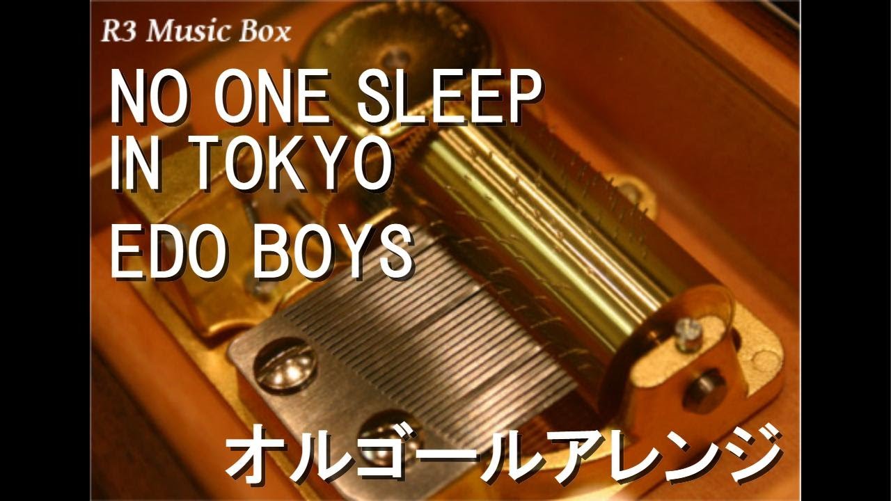 NO ONE SLEEP IN TOKYO/EDO BOYS【オルゴール】 (アニメ「頭文字D